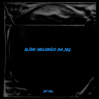 Slide Melodico Da Skl by DJ SKL