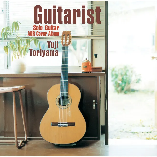 「Guitarist」～Solo Guitar AOR Cover Album～