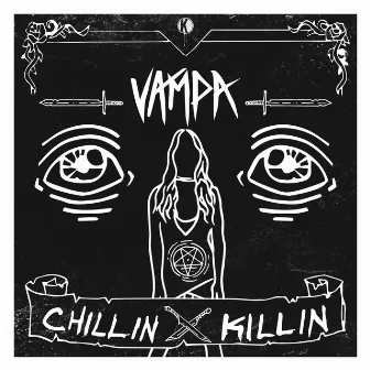 Chillin, Killin by VAMPA