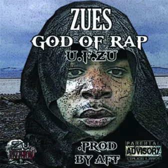 Zues God Of Rap by U. F. Zu