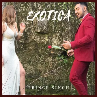 Exótica by Prince Singh