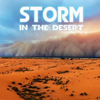 Storm in the Desert by Weather White Noise