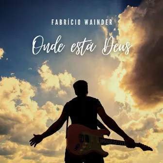 Onde Está Deus by Fabrício Wainder