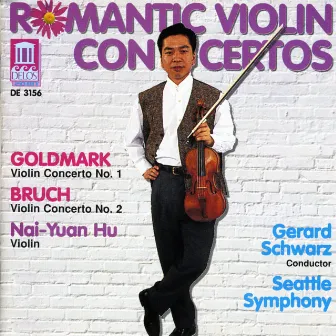 Goldmark, K.: Violin Concerto No. 1 / Bruch, M.: Violin Concerto No. 2 by Nai-Yuan Hu