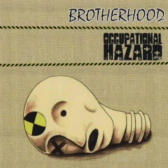 Occupational Hazard by Brotherhood