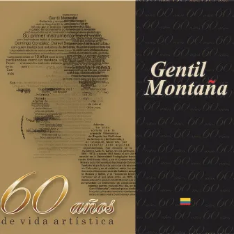 Gentil Montaña 60 Años de Vida Artística by Gentil Montaña