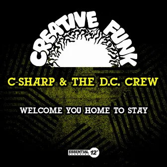 Welcome You Home to Stay by C-Sharp