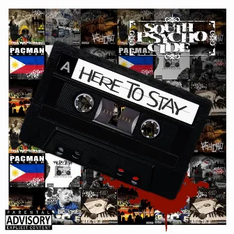 Here to Stay by South Psycho Cide