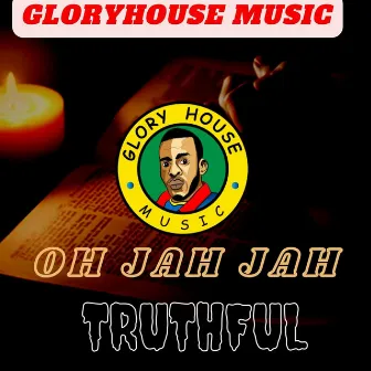 Oh Jah Jah by Truthful