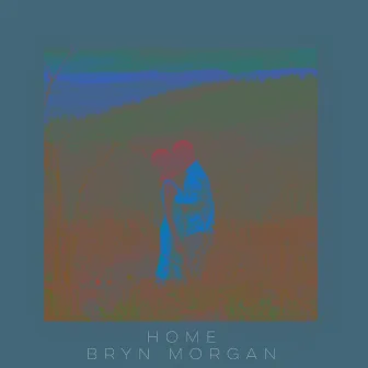 Home by Bryn Morgan