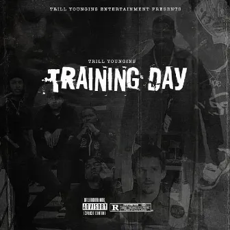 Training Day by Trill Youngins