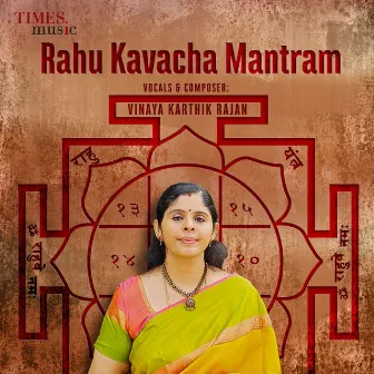 Rahu Kavacha Mantram by Vinaya Karthik Rajan