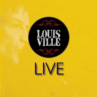 Live by Louis Ville