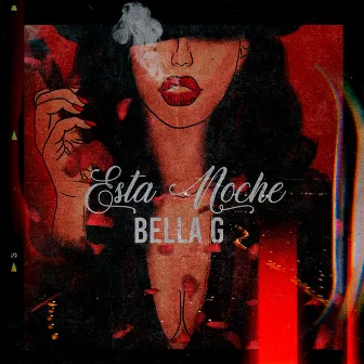 Esta Noche by Bella G