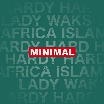 Minimal by Lady Waks