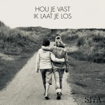 Hou Je Vast Ik Laat Je Los by Sita