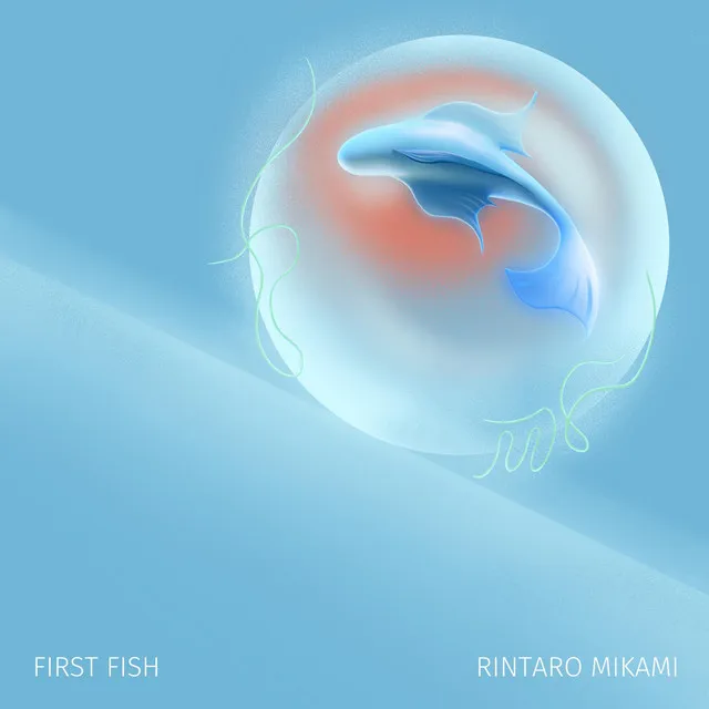 First Fish (feat. Lily Resnikoff, David Truilo, Omri Bar Giora, Henry Plotnick & Bar Filipowicz)