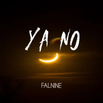 Ya no by Falnine