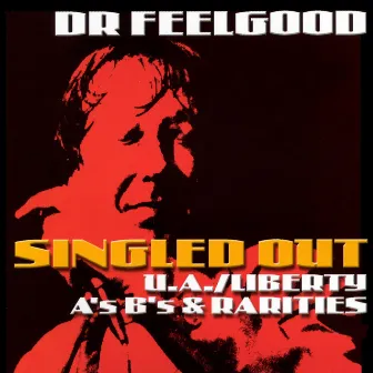 Singled Out - The U/A Liberty A's B's & Rarities by Dr. Feelgood