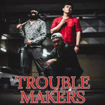 Trouble Makers by VOCAL REVOLVER