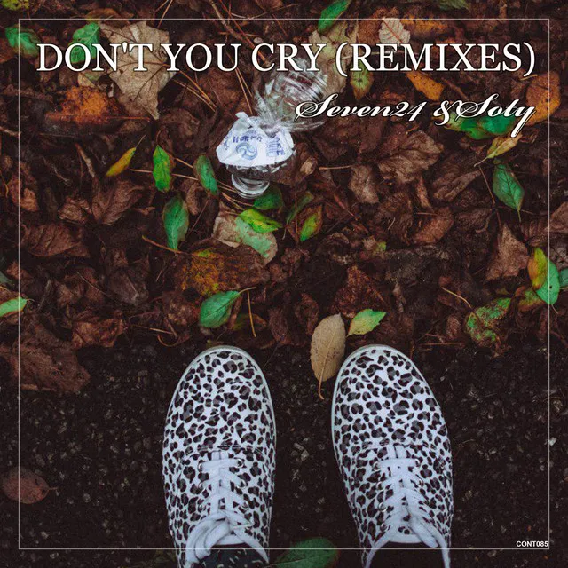 Don't You Cry - Anton DelaiTech Remix