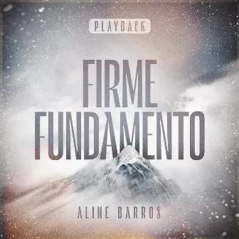 Firme Fundamento (Playback) by Aline Barros