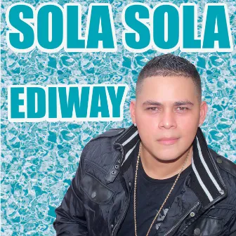 Sola sola by Ediway