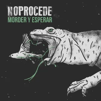 Morder y Esperar by NoProcede