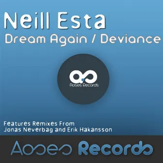 Dream Again / Deviance by Neill Esta