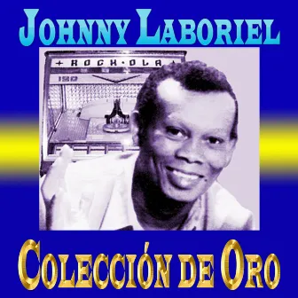 Johnny Laboriel Colección de Oro by Johnny Laboriel