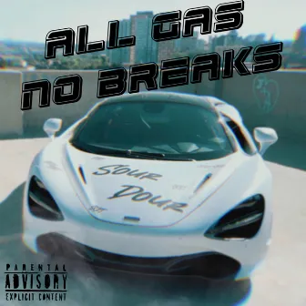 All Gas No Breaks by Solowke