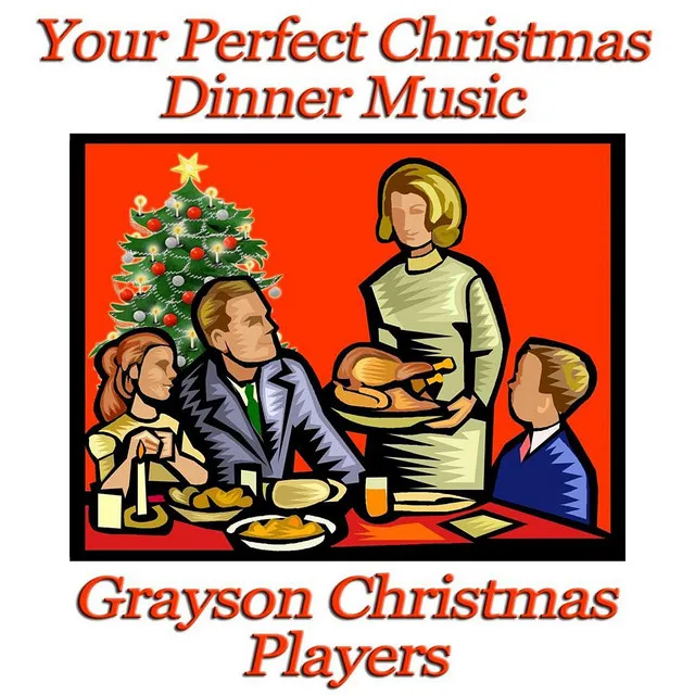 Your Perfect Christmas Dinner Music