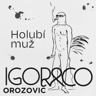 Holubí muž by Igor Orozovič