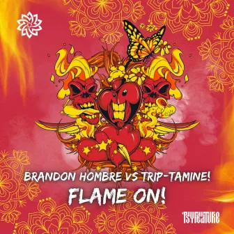 Flame On! by Brandon Hombre