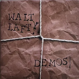 Demos by Walt Lafty