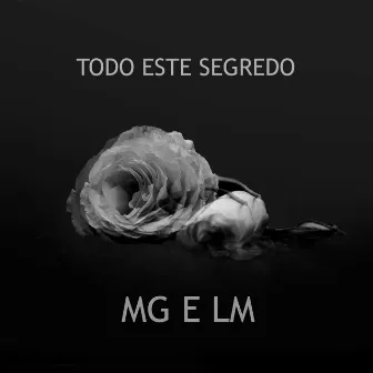 Todo Este Segredo by Marcelo Gargaglione