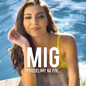 Podzielimy Na Pół (Radio Edit) by Mig