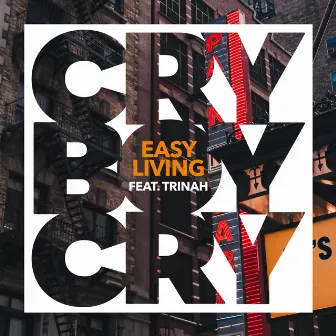 Easy Living by Cry Boy Cry