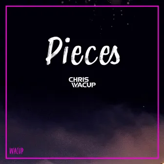 Pieces (Hypertechno Edit) by Chris Wacup