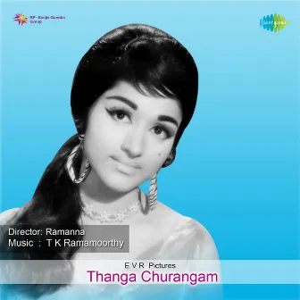 Thanga Churangam (Original Motion Picture Soundtrack) by Unknown Artist