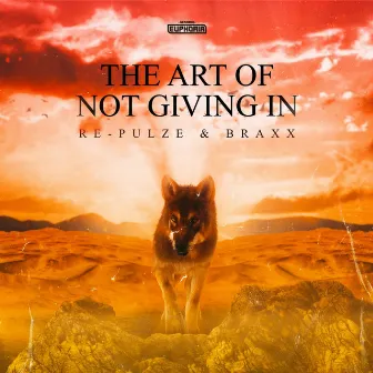 The Art Of Not Giving In by BraxX