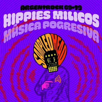 Hippies Milicos y Música Progresiva by Sampled Head