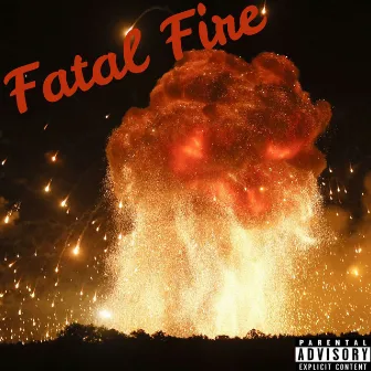 Fatal Fire by EJ