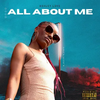 All About Me by Ashley Love