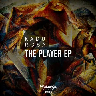 The Player EP by Kadu Rosa