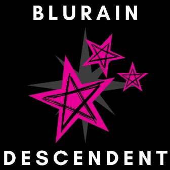 Descendent by Blurain