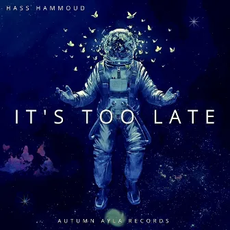 It's too Late by Hass Hammoud