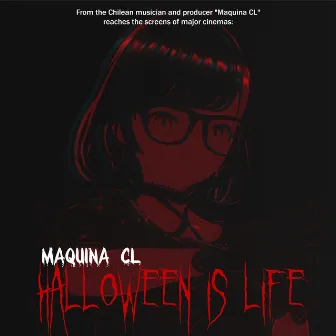 Halloween Is Life by Maquina CL