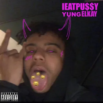 IEATPU$$Y by Yung Elkay