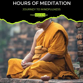 Hours of Meditation - Journey to Mindfulness by Relaxing Minds